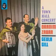 Oranim Zabar Troupe , Geula Gill - A Town Hall Concert