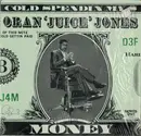 12inch Vinyl Single - Oran 'Juice' Jones - Cold Spendin' My S Money