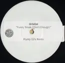 12inch Vinyl Single - Orbital - Funny Break (One's Enough)