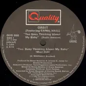 Orbit - Too Busy Thinking About My Baby