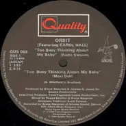 Orbit (feat. Carol Hall) - Too Busy Thinking About My Baby