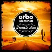 ORBO & THE LONGSHOTS - Prairie Sun
