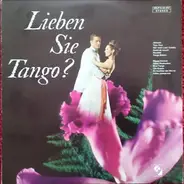 Orchester Carl De Groof , Lutz Albrecht , Wiener Tanzorchester - Lieben Sie Tango?