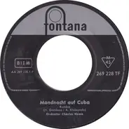 Orchester Charles Nowa - Mondnacht Auf Cuba / Bei Dir War Es Immer So Schön