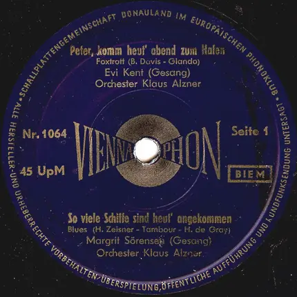 Orchester Claudius Alzner / Orchester Heinz Neubrand - Peter, Komm Heut' Abend Zum Hafen / So Viele Schiffe Sind Heut' Angekommen / Ich Wär' So Gern Bei D