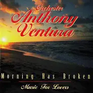 Orchester Anthony Ventura - Morning Has Broken