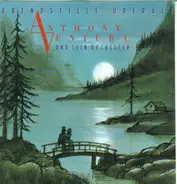 Orchester Anthony Ventura - Abendstille Überall