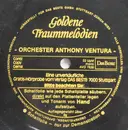 7inch Vinyl Single - Orchester Anthony Ventura - Goldene Traummelodien