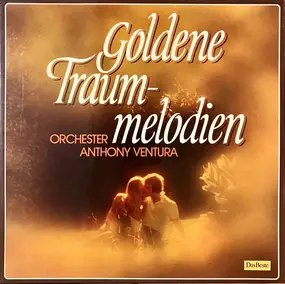 Orchester Anthony Ventura - Goldene Traummelodien