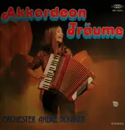 Orchester André Bouvier - Akkordeon Träume