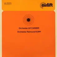 Orchester Alf Carder / Orchester Raimund Kopp - Orchester Alf Carder / Orchester Raimund Kopp