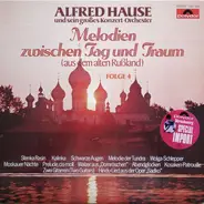 Orchester Alfred Hause - Melodien Zwischen Tag Und Traum (Aus Dem Alten Rußland) Folge 4