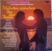 Orchester Alfred Hause - Melodien Zwischen Tag Und Traum Folge 3