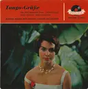 7inch Vinyl Single - Orchester Alfred Hause - Tango-Grüsse