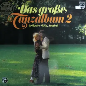 Orchester Béla Sanders - Das Große Tanzalbum 2