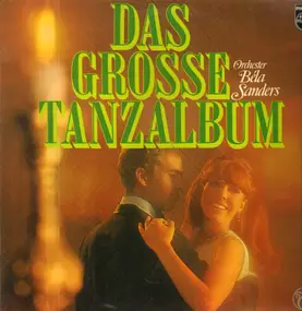 Orchester Béla Sanders - Das Grosse Tanzalbum