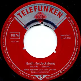 Orchester Béla Sanders - Hoch Heidecksburg / Unter Dem Sternenbanner