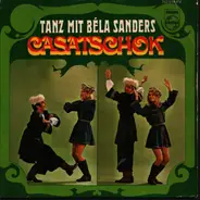 Orchester Béla Sanders - Tanz Mit Bela Sanders: Casatschok