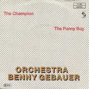 Orchester Benny Gebauer - The Champion / The Funny Boy