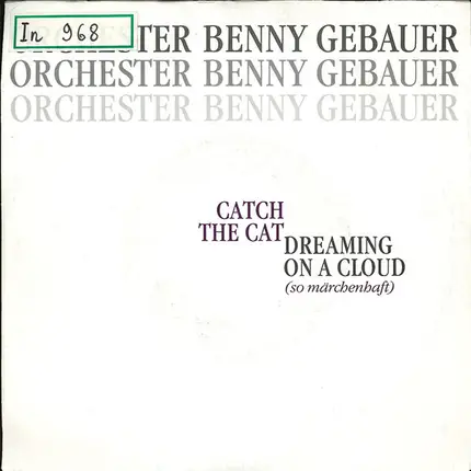 Orchester Benny Gebauer - Catch The Cat / Dreaming On A Cloud (So Märchenhaft)