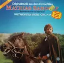 LP - Orchester Bert Grund, Bert Grund Und Sein Orchester - Originalmusik Aus Dem Fernsehfilm Mathias Sandorf