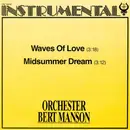7inch Vinyl Single - Orchester Bert Manson - Waves Of Love / Midsummer Dream