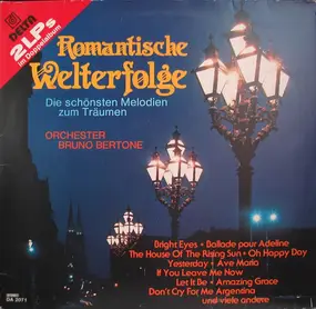 Orchester Bruno Bertone - Romantische Welterfolge - Die Schönsten Melodien Zum Träumen