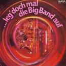 LP - Orchester Günter Gollasch & Gerd Michaelis-Chor - ...Leg' Doch Mal Die Big Band Auf