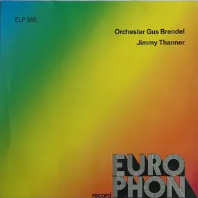 Orchester Jimmy Thanner - Orchester Gus Brendel / Orchester Jimmy Thanner