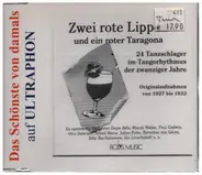 Orchester Dajos Béla / Marek Weber a.o. - Zwei Rote Lippen Und Ein Roter Taragona