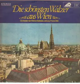 Orchester der Wiener Ballsäle - Die schönsten Walzer aus Wien