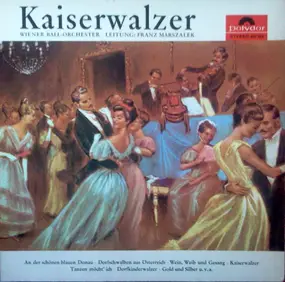 Orchester der Wiener Staatsoper - Kaiserwalzer