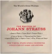 LP - Orchester Der Wiener Staatsoper Conducted By Josef Leo Gruber , Johann Strauss Jr. - The World's Great Waltzes - The Waltzes Of Johann Strauss
