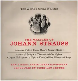 Orchester der Wiener Staatsoper - The World's Great Waltzes - The Waltzes Of Johann Strauss