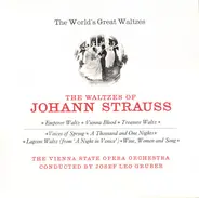 Johann Strauss - The World's Great Waltzes - The Waltzes Of Johann Strauss