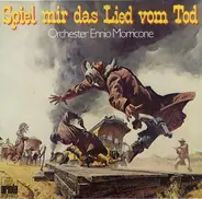 Ennio Morricone - Spiel Mir Das Lied Vom Tod