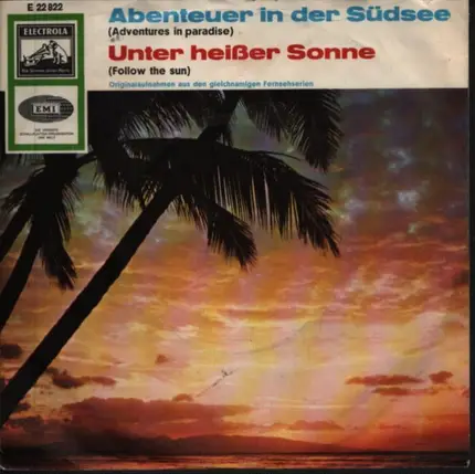 Orchester Erich Becht - Abenteuer In Der Südsee / Unter Heißer Sonne