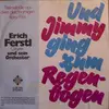 7inch Vinyl Single - Orchester Erich Ferstl - Und Jimmy Ging Zum Regenbogen