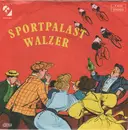 7inch Vinyl Single - Orchester Erich Werner - Sportpalast-Walzer