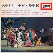LP - Mozart / Beethoven / Bizet / Verdi a.o - Welt Der Oper