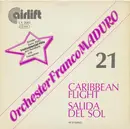 7inch Vinyl Single - Orchester Franco Maduro - Caribbean Flight / Salida Del Sol