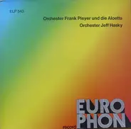 Orchester Frank Pleyer Und Die Aloetts / Orchester Jeff Hasky - Orchester Frank Pleyer Und Die Aloetts / Orchester Jeff Hasky