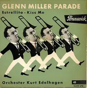 7inch Vinyl Single - Orchester Kurt Edelhagen - Glenn Miller Parade