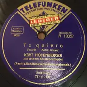 Schellack - Kurt Hohenberger mit seinem Solistenorchester - Te quiero/Ti-pi-tin