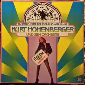 Kurt Hohenberger und sein Orchester - Swing tanzen verboten