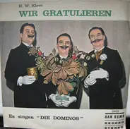 Orchester Hans Werner Kleve , Die Dominos - Wir Gratulieren