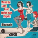 7inch Vinyl Single - Orchester Hermann Sattler - Wenn Du Lust Hast, Komm Zum Kegeln / Blasmusik - no cover
