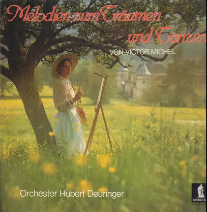 Orchester Hubert Deuringer - Melodien Zum Träumen Und Tanzen - Von Victor Michel