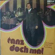 Orchester Joachim Kurzweg - Tanz Doch Mal!