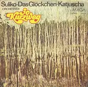 7inch Vinyl Single - Orchester Joachim Kurzweg - Suliko - Das Glöckchen - Katjuscha